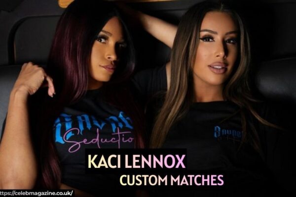 kaci lennox custom matches